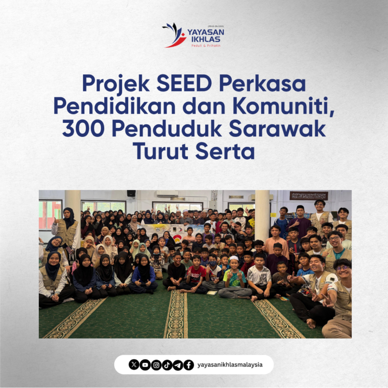 Projek SEED Sarawak bersama 300 penduduk setempat